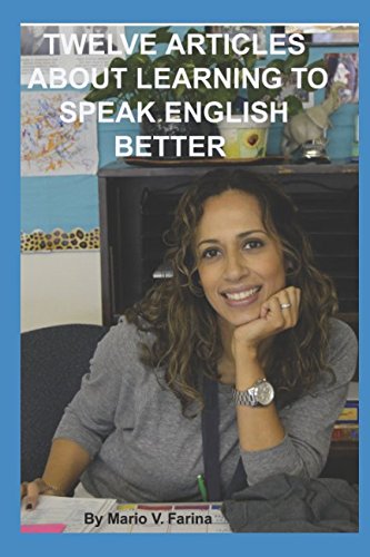 Stock image for Twelve Articles About Learning To Speak English Better for sale by Revaluation Books