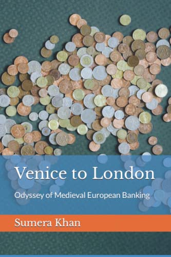 Imagen de archivo de Venice to London: Odyssey of Medieval European Banking a la venta por Lucky's Textbooks