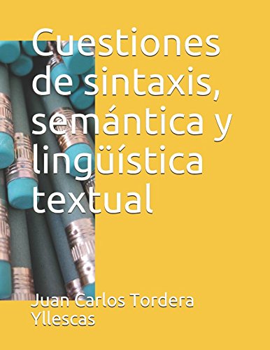 Imagen de archivo de Cuestiones de sintaxis, semntica y linguestica textual a la venta por Revaluation Books