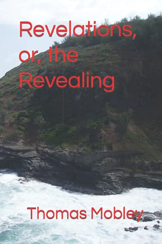Stock image for Revelations, or, the Revealing for sale by Revaluation Books