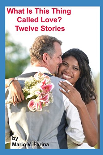 Stock image for What Is This Thing Called Love? Twelve Stories for sale by Revaluation Books