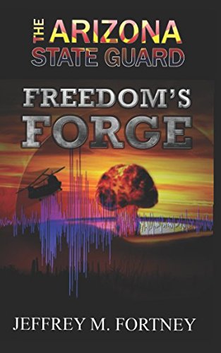 9781521211533: The Arizona State Guard: Freedom's Forge