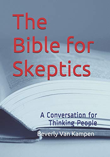 Beispielbild fr The Bible for Skeptics: A Conversation for Thinking People zum Verkauf von Lucky's Textbooks