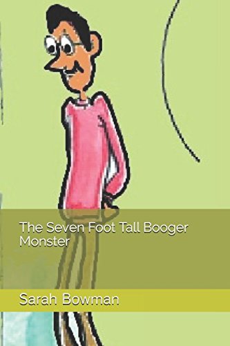 Stock image for The Seven Foot Tall Booger Monster (The Girl From Pickle Hollow) for sale by Revaluation Books