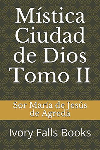 Beispielbild fr Mstica Ciudad de Dios Tomo II (Spanish Edition) zum Verkauf von GoldenWavesOfBooks