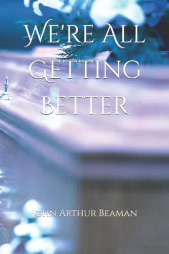 Stock image for We're All Getting Better for sale by Revaluation Books