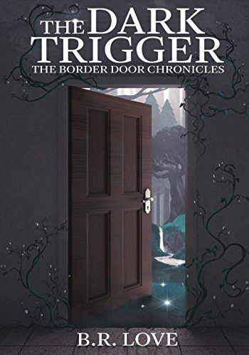 Imagen de archivo de The Dark Trigger (The Border Door Chronicles) a la venta por Revaluation Books