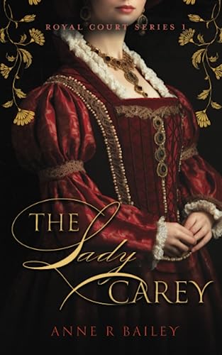 Beispielbild fr The Lady Carey: 1 (Royal Court Series) zum Verkauf von WorldofBooks