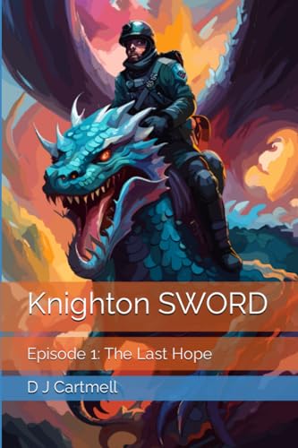 Stock image for Knighton SWORD: Episode 1: The Last Hope for sale by WorldofBooks