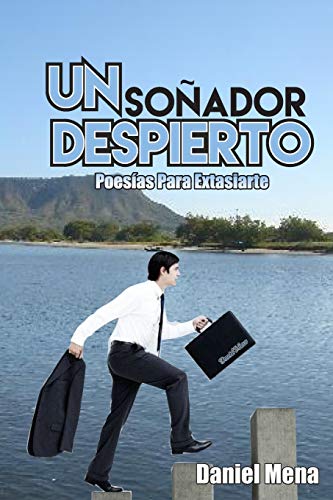 Stock image for Un Soador Despierto: Poesas para Extasiarte (Spanish Edition) for sale by Lucky's Textbooks