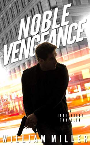 9781521277850: Noble Vengeance (Jake Noble Series)