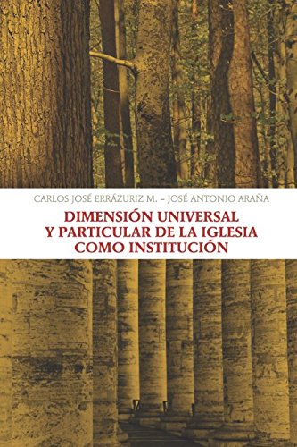 Imagen de archivo de Dimensin universal y particular de la Iglesia como institucin a la venta por Revaluation Books