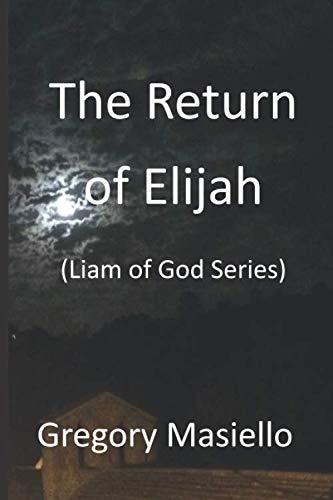 Stock image for The Return of Elijah (Liam of God) for sale by Revaluation Books