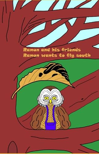 Beispielbild fr Ramon and his friends: Part 1 Ramon wants to fly south zum Verkauf von Revaluation Books