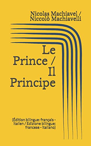 Stock image for Le Prince / Il Principe (dition bilingue: franais - italien / Edizione bilingue: francese - italiano) for sale by Revaluation Books