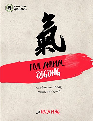 Stock image for Five Animal Qigong: Fascia and Chinese Medicine's Unique Role In An Ancient Qigong Form for sale by AwesomeBooks