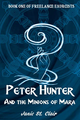 9781521302200: Peter Hunter and the Minions of Mara: Book One of Freelance Exorcists