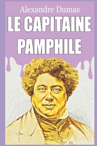 9781521310649: LE CAPITAINE PAMPHILE (French Edition)