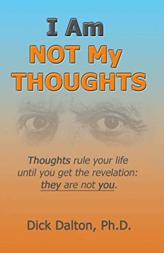 9781521311806: I Am NOT My Thoughts: Thoughts rule your life until you get the revelation: they are not you.