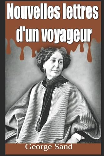 9781521325186: Nouvelles lettres d'un voyageur (French Edition)