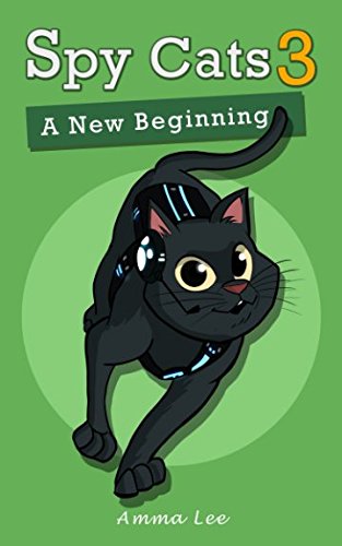 Beispielbild fr Spy Cats 3: A New Beginning zum Verkauf von Wonder Book