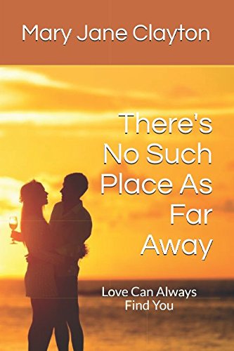 Imagen de archivo de There's No Such Place As Far Away: Love Can Always Find You a la venta por ThriftBooks-Atlanta