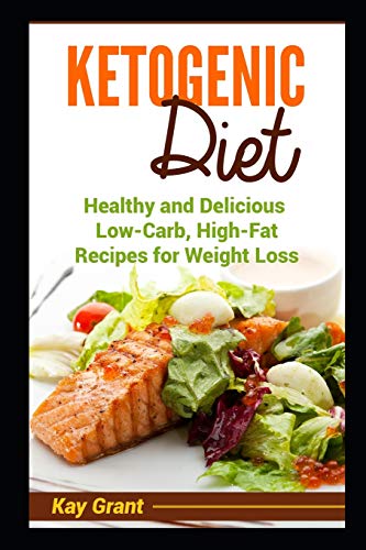 Beispielbild fr Ketogenic Diet: Healthy and Delicious Low-Carb, High-Fat Recipes for Weight Loss zum Verkauf von THE SAINT BOOKSTORE