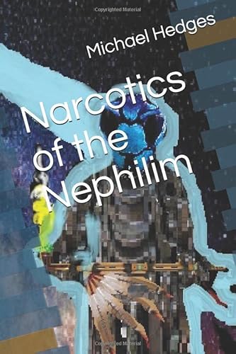 Beispielbild fr Narcotics of the Nephilim zum Verkauf von Revaluation Books