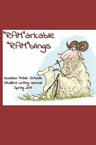 Stock image for RAMarkable RAMblings- Spring 2017: Owasso Public Schools Secondary Student Writing Journal for sale by Revaluation Books