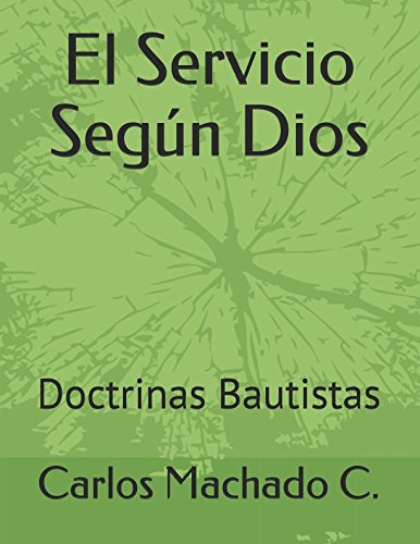 9781521364147: El Servicio Segn Dios: Doctrinas Bautistas