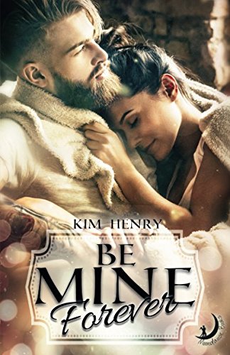 Beispielbild fr Be Mine Forever (Thompson Falls, Band 3) zum Verkauf von medimops