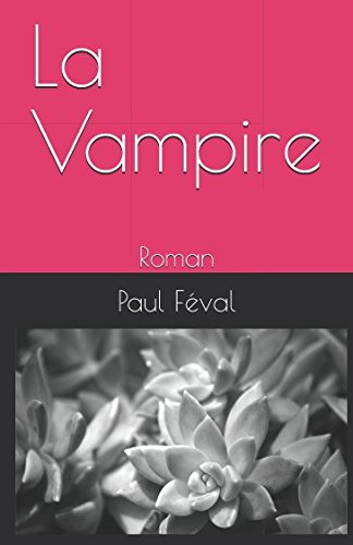 Beispielbild fr La Vampire: Roman zum Verkauf von Revaluation Books