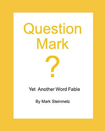 Stock image for Question Mark ?: Yet Another Word Fable (Word Fables) for sale by Revaluation Books