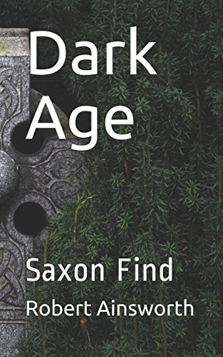 Stock image for Dark Age: Saxon Find for sale by Revaluation Books