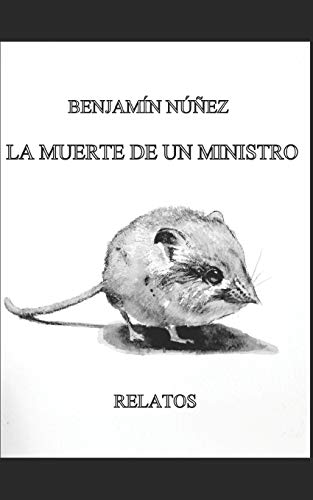 Imagen de archivo de La muerte de un ministro: Relatos (Spanish Edition) a la venta por Lucky's Textbooks