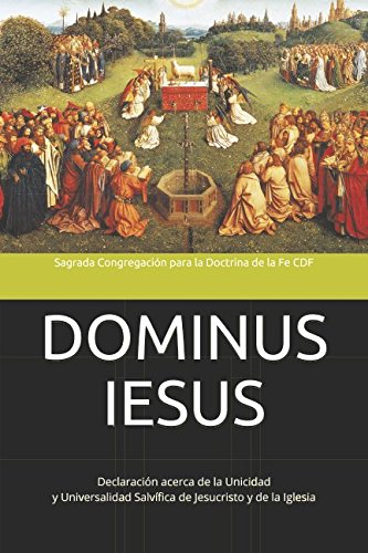 Imagen de archivo de DOMINUS IESUS: Declaracin acerca de la Unicidad y Universalidad Salvfica de Jesucristo y de la Iglesia (Magisterio) a la venta por Revaluation Books