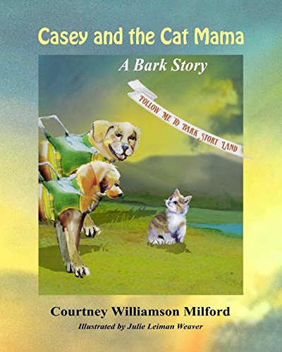 Beispielbild fr Casey and the Cat Mama: A Bark Story (Tales of Bark Story Land) zum Verkauf von Revaluation Books