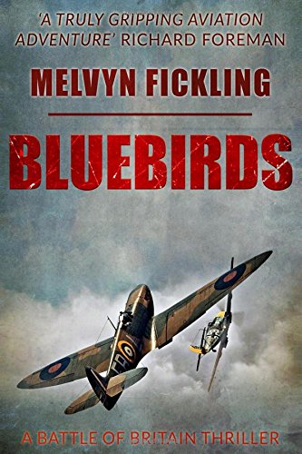 Beispielbild fr Bluebirds: A Battle of Britain Novel zum Verkauf von ThriftBooks-Atlanta