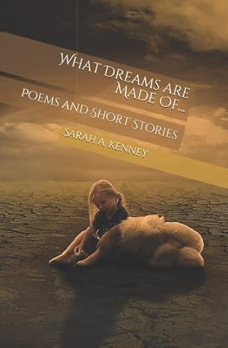 Stock image for What Dreams are Made Of.: Poems and Short Stories of The Cursed Author for sale by Revaluation Books