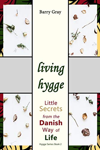 Stock image for Living Hygge: Little Secrets from the Danish Way of Life for sale by Ergodebooks