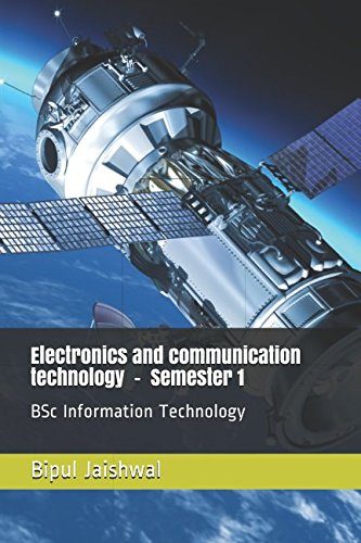 Stock image for Electronics and communication technology: BSc Information Technology Semester 1 for sale by Revaluation Books
