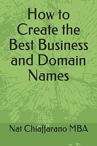 Imagen de archivo de How to Create the Best Business and Domain Names a la venta por Revaluation Books