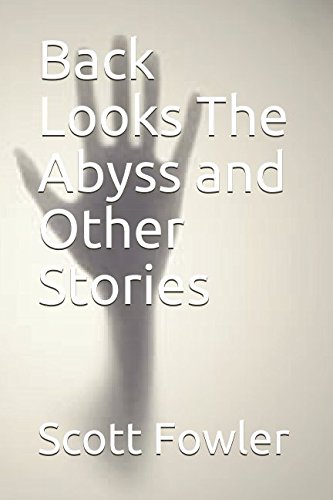 Beispielbild fr Back Looks The Abyss and Other Stories zum Verkauf von Wonder Book