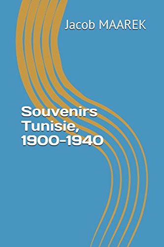 Stock image for Souvenirs, Tunisie 1900-1940 for sale by Revaluation Books