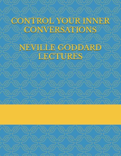 Stock image for CONTROL YOUR INNER CONVERSATIONS - Neville Goddard Lectures for sale by ThriftBooks-Dallas