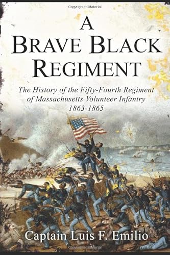 Imagen de archivo de A Brave Black Regiment: The History of the Fifty-Fourth Regiment of Massachusetts Volunteer Infantry 1863-1865 a la venta por Revaluation Books