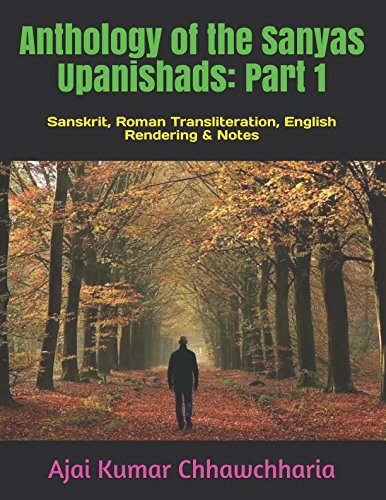Stock image for Anthology of the Sanyas Upanishads: Part 1: Sanskrit, Roman Transliteration, English rendering, Notes for sale by Revaluation Books