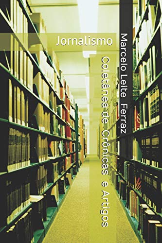 Stock image for Coletnea de Crnicas e Artigos: Jornalismo (Portuguese Edition) for sale by Lucky's Textbooks