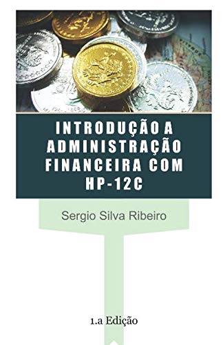 Stock image for Introduo a Administrao Financeira com HP12C for sale by Revaluation Books