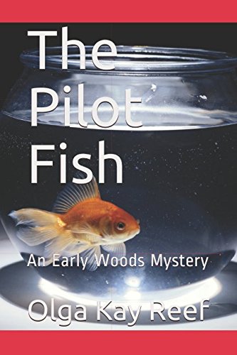Beispielbild fr The Pilot Fish: An Early Woods Mystery (Early Woods Mysteries) zum Verkauf von Revaluation Books